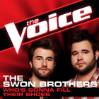 The Swon Brothers - Who's Gonna Fill Their Shoes (The Voice Performance) (CDS)