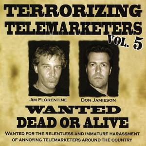 Terrorizing Telemarketers Vol. 5 (With Don Jamieson)