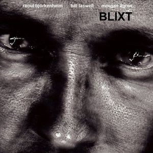 Blixt (With Raoul Bjorkenheim,morgan Agren)