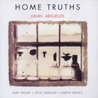 Julian Argüelles - Home Truths