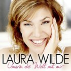 Laura Wilde - Umarm Die Welt Mit Mir