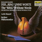 Richard Wagner - The 'ring' Without Words - Orchestral Highlights