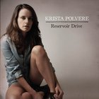Krista Polvere - Reservoir Drive