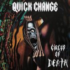 Quick Change - Circus Of Death