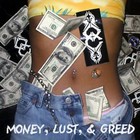 Money, Lust, & Greed