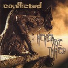 Conflicted - Never Be Tamed