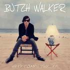 Butch Walker - Here Comes The... (EP)