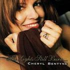 Cheryl Bentyne - The Lights Still Burn....