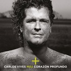 Carlos Vives - Mas Corazon Profundo