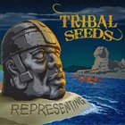 Tribal Seeds - Representing