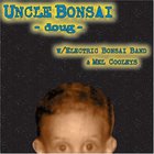 Electric Bonsai Band - Doug