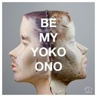 Reptile Youth - Be My Yoko Ono (MCD)