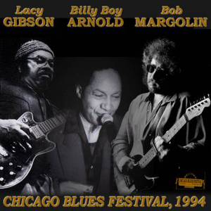 Chicago Blues Festival (With Bob Margolin & Lacy Gibson)