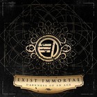 Exist Immortal - Darkness Of An Age