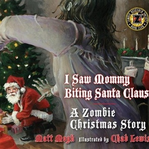 I Saw Mommy Biting Santa Claus - A Zombie Christmas Carol (CDS)