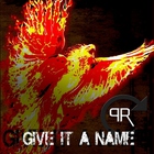 Phoenix Rising - Give It A Name
