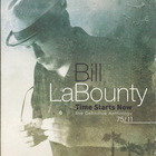 Bill Labounty - Time Starts Now: The Definitive Anthology CD1