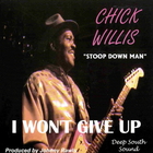 Chick Willis - I Won't Give Up