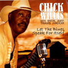Chick Willis - Let The Blues Speak For Itself