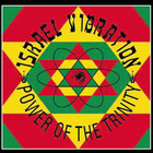 Israel Vibration - Power Of The Trinity: Skelly Vibes CD3
