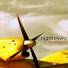 Nighthawks - As The Sun Sets