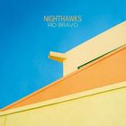 Nighthawks - Rio Bravo