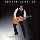 Dennis Johnson - Slide Show