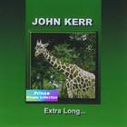John Kerr - Just For Fun Extra Long
