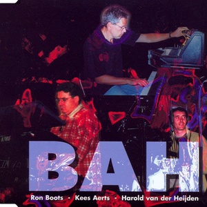 B.A.H. E-Live '98 (With Kees Aerts & Harold Van Der Heijden) (CDS)