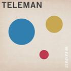 Teleman - Breakfast (Deluxe Edition)