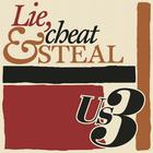 Lie, Cheat & Steal