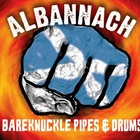 Albannach - Bareknuckle Pipes & Drums