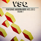 Vitamin String Quartet - Vsq Performs The Hits Of 2013, Vol. 1