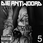 DIE ANTWOORD - 5 (EP)