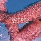 Bondax - Baby I Got That (MCD)