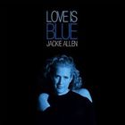 Jackie Allen - Love Is Blue