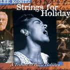 Lee Konitz - Strings For Holiday: A Tribute To Billie Holiday