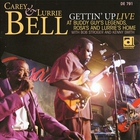 Carey & Lurrie Bell - Gettin' Up - Live At Buddy Guy's Legends, Rosa's And Lurrie's Home