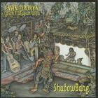 Evan Ziporyn - Shadowbang (& I Wayan Wija)