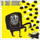 The Sainte Catherines - Dead Dogs (CDS)