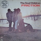 The Soul Children - Friction (Vinyl)