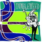 Tumbleweed - Return To Earth