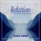 John Kerr - Reflections - Extended