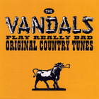 The Vandals - Play Really Bad Original Count