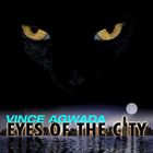 Vince Agwada - Eyes Of The City