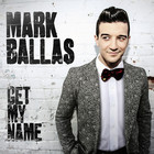 Mark Ballas - Get My Name (CDS)
