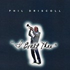 Phil Driscoll - I Exalt Thee (Vinyl)