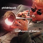 Phil Driscoll - Instrument Of Praise
