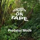 Ghosts On Tape - Predator Mode (EP)