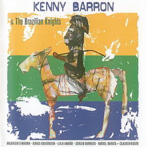 Kenny Barron & The Brazilian Knights